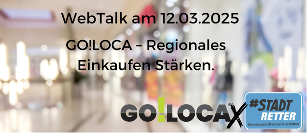 GO!LOCA – Regionales Einkaufen Stärken. Ein Netzwerk für den stationären Handel